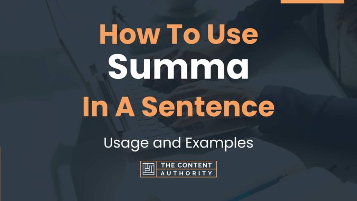 How To Use “Summa” In A Sentence: Usage and Examples