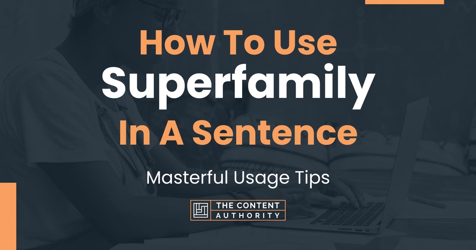 how-to-use-superfamily-in-a-sentence-masterful-usage-tips