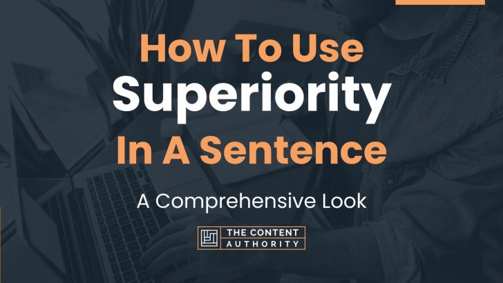 Superiority In A Sentence Examples