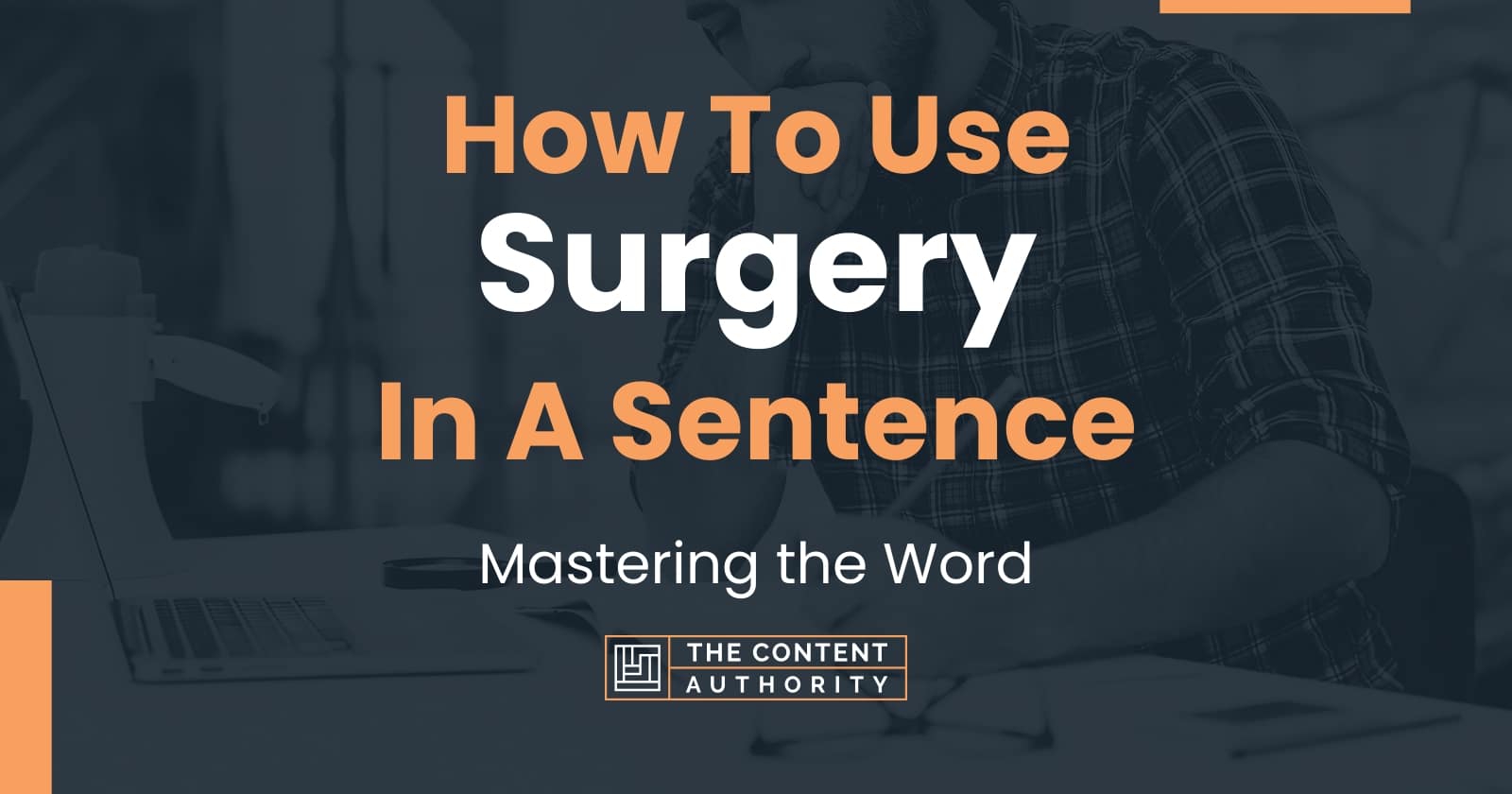 how-to-use-surgery-in-a-sentence-mastering-the-word