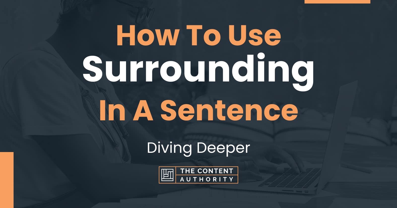 how-to-use-surrounding-in-a-sentence-diving-deeper