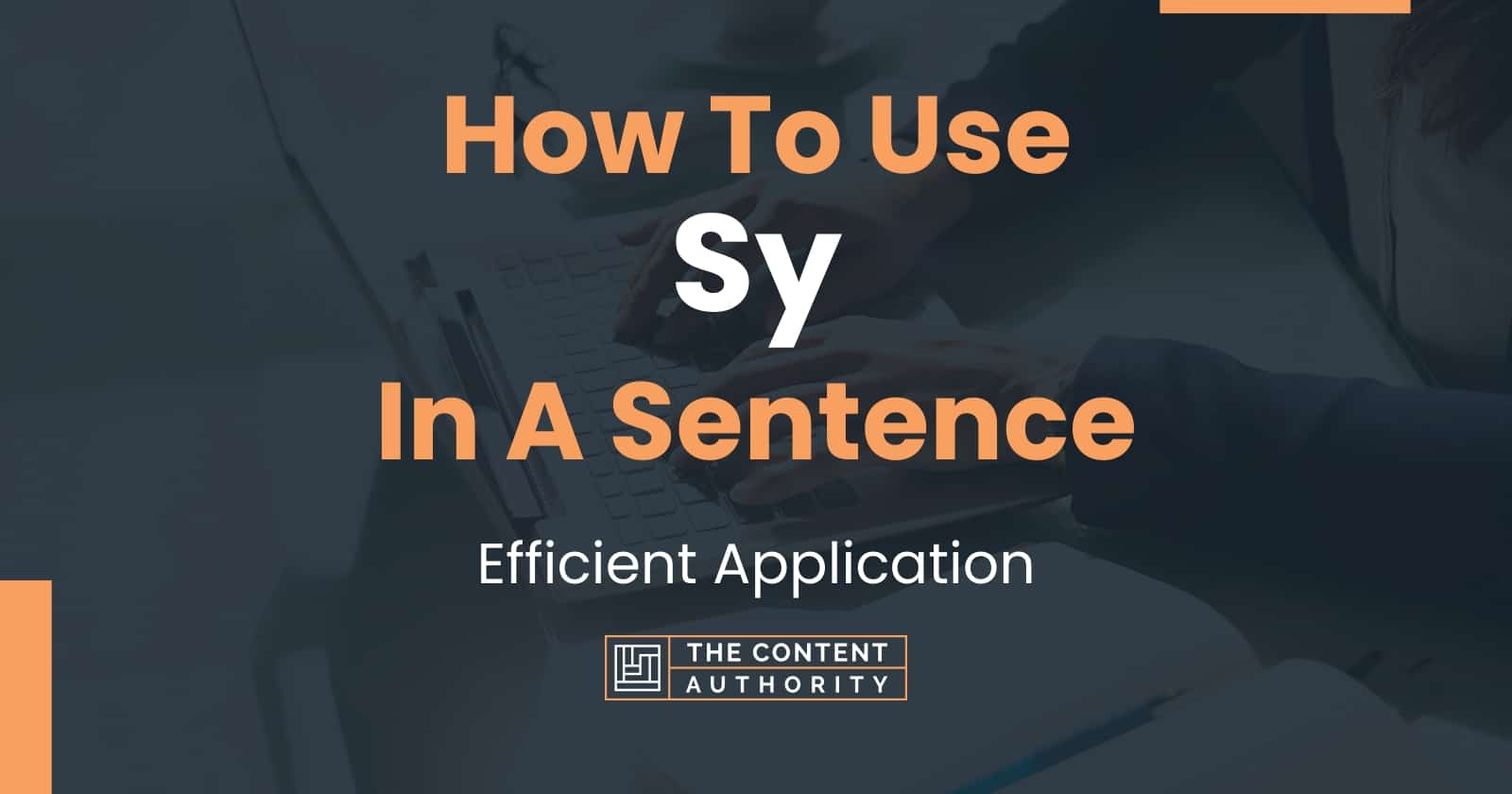 How To Use "Sy" In A Sentence Efficient Application