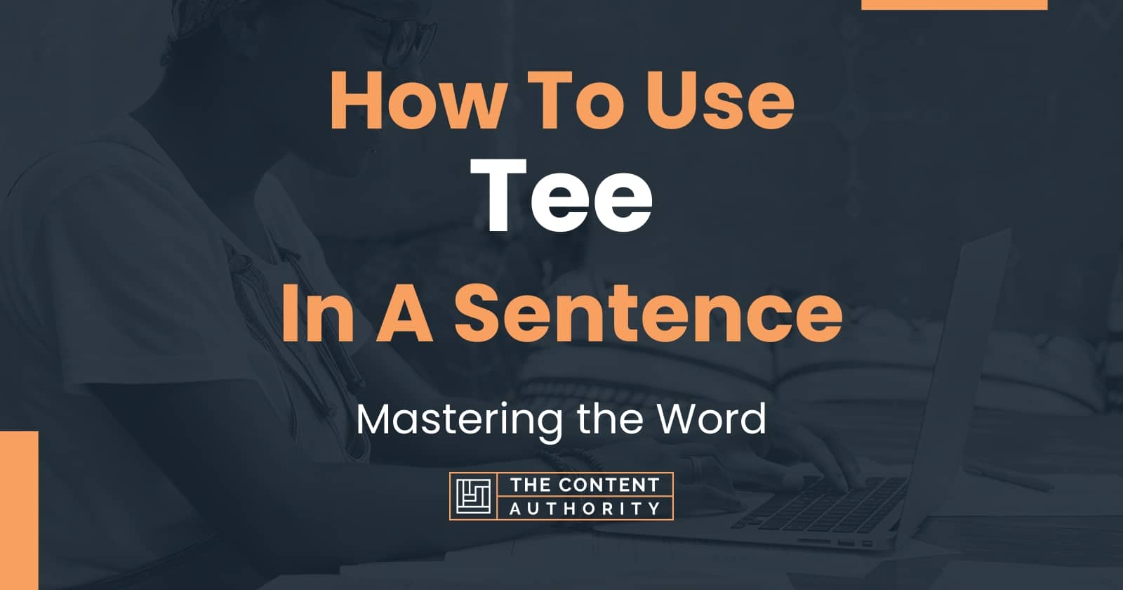 how-to-use-tee-in-a-sentence-mastering-the-word