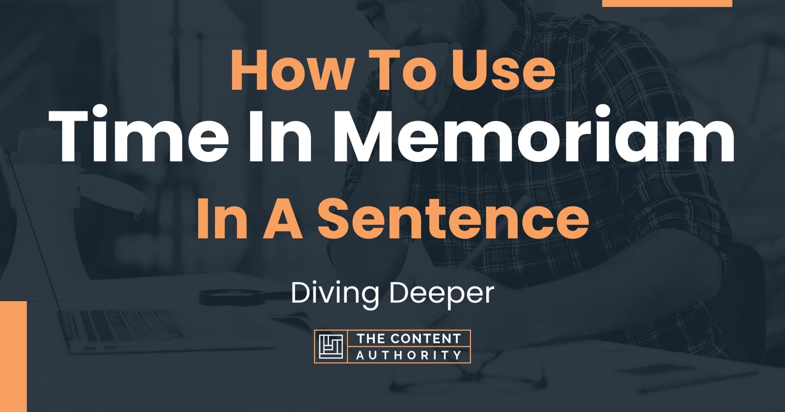 how-to-use-time-in-memoriam-in-a-sentence-diving-deeper