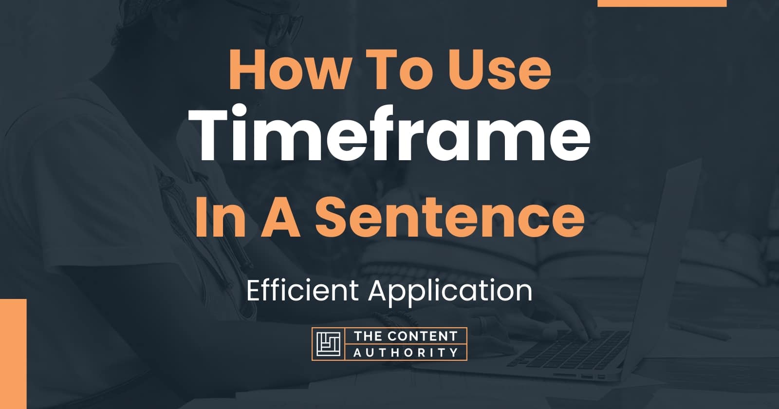 How Do You Use Timeframe In A Sentence