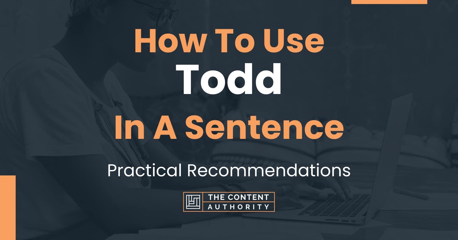 how-to-use-todd-in-a-sentence-practical-recommendations