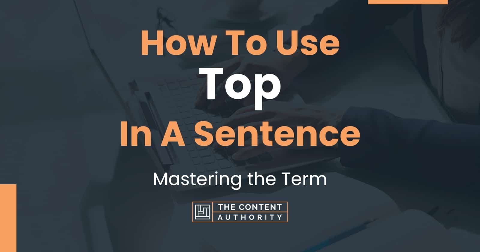 how-to-use-top-in-a-sentence-mastering-the-term