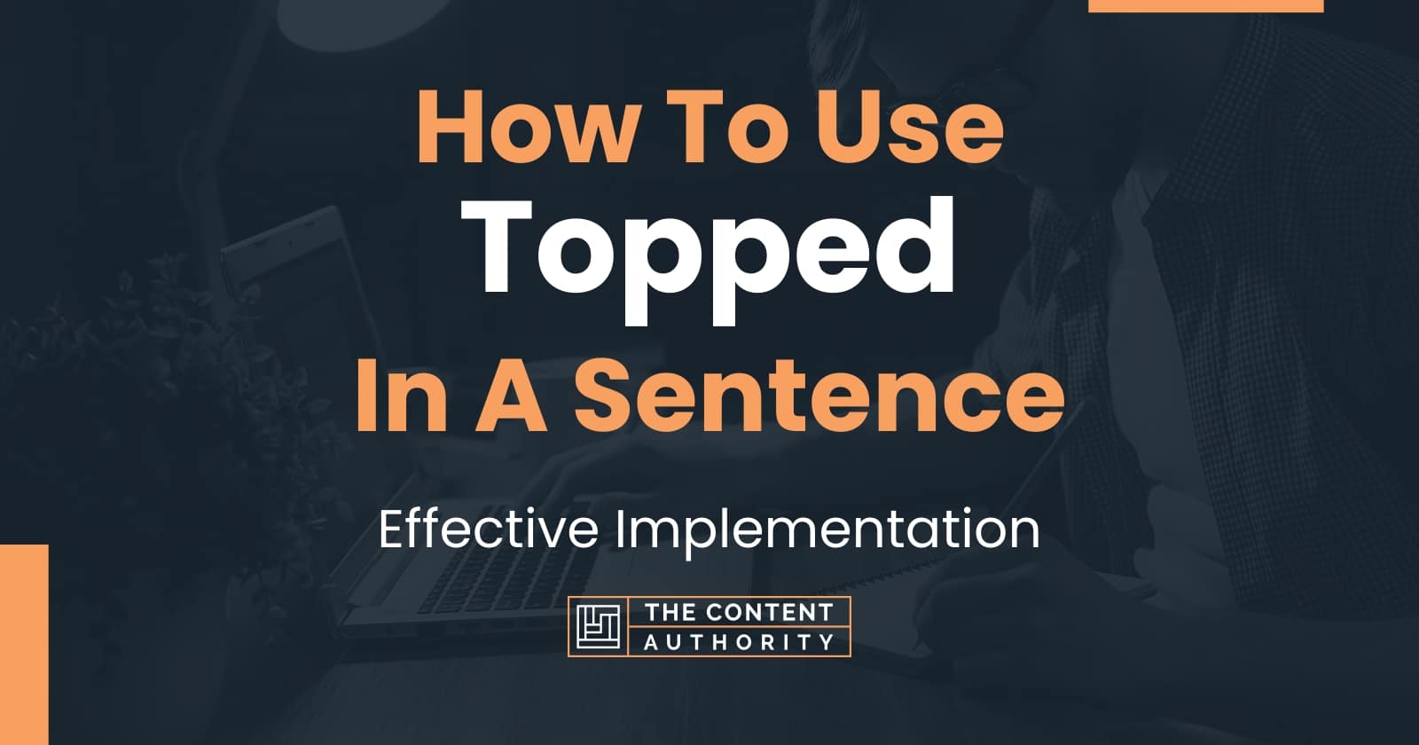 how-to-use-topped-in-a-sentence-effective-implementation