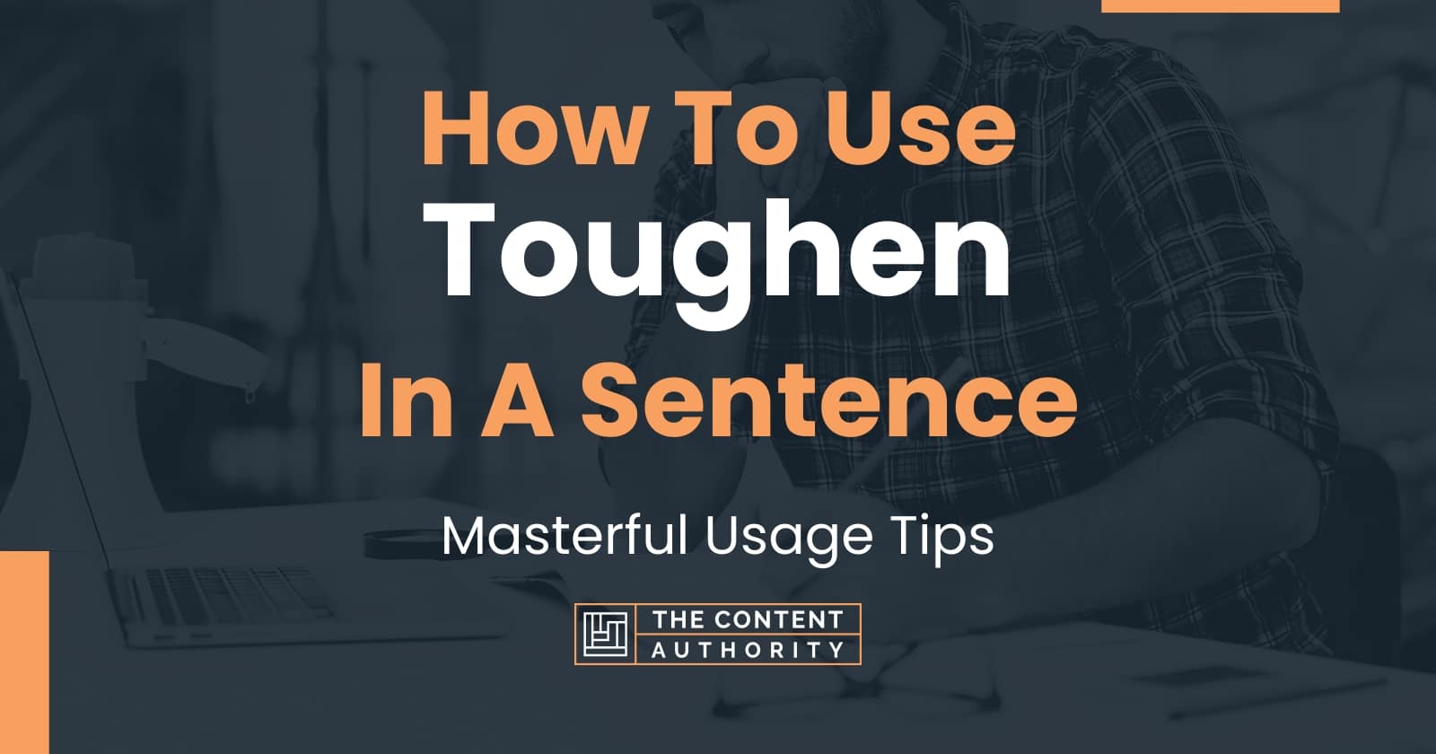 how-to-use-toughen-in-a-sentence-masterful-usage-tips