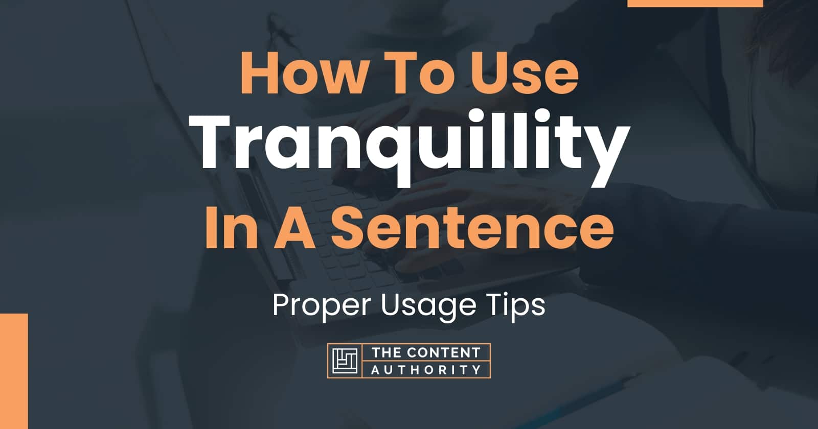 how-to-use-tranquillity-in-a-sentence-proper-usage-tips