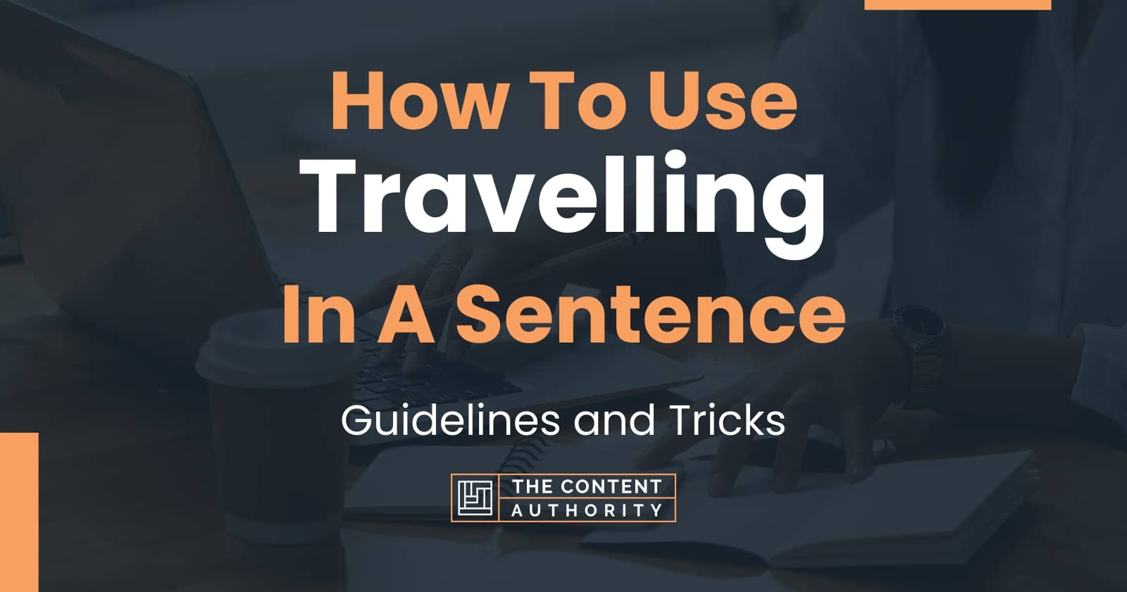 travelling word use in sentence
