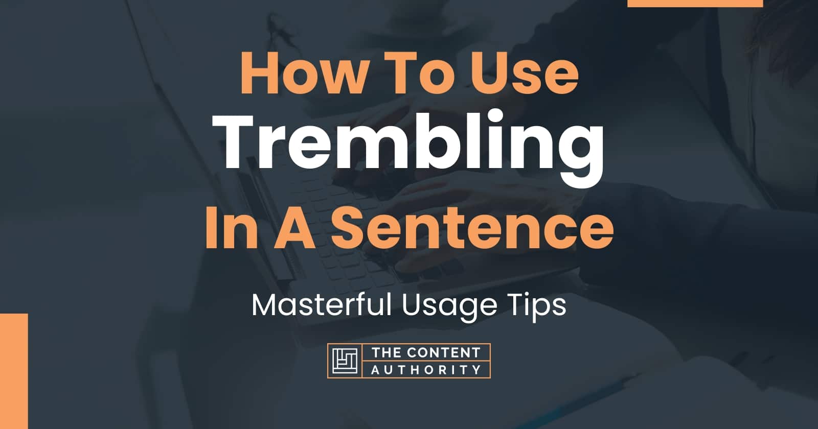 how-to-use-trembling-in-a-sentence-masterful-usage-tips