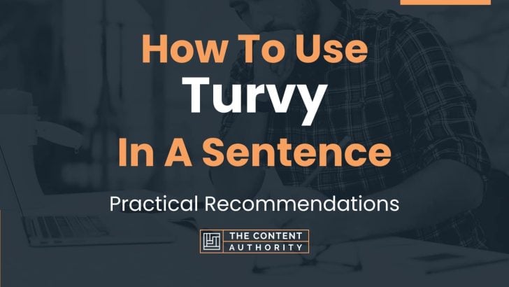 how-to-use-turvy-in-a-sentence-practical-recommendations