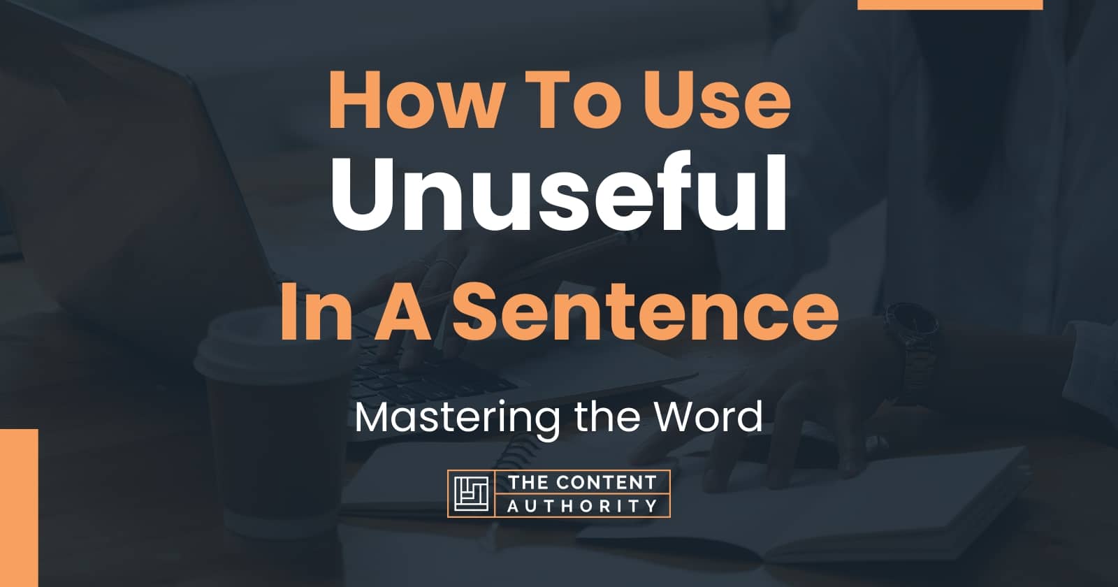 how-to-use-unuseful-in-a-sentence-mastering-the-word