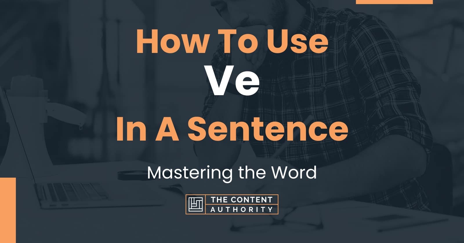 how-to-use-ve-in-a-sentence-mastering-the-word