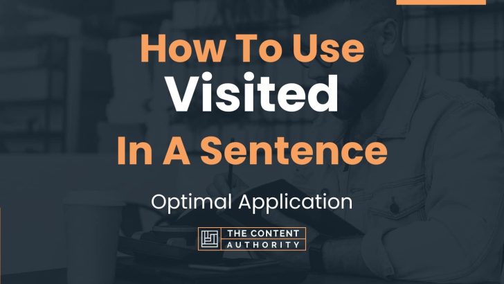 how-to-use-visited-in-a-sentence-optimal-application