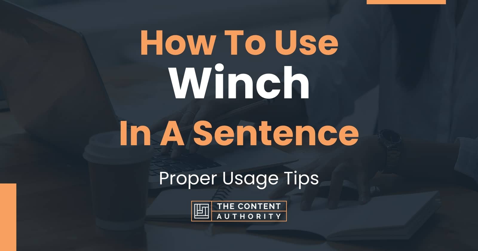 How To Use Winch In A Sentence: Proper Usage Tips