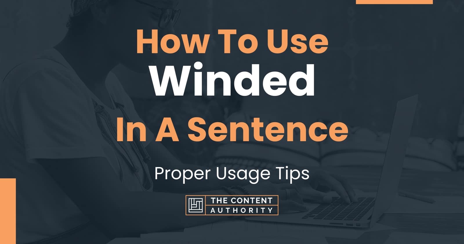 how-to-use-winded-in-a-sentence-proper-usage-tips