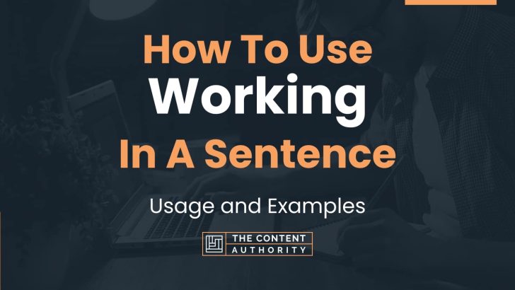 how-to-use-working-in-a-sentence-usage-and-examples