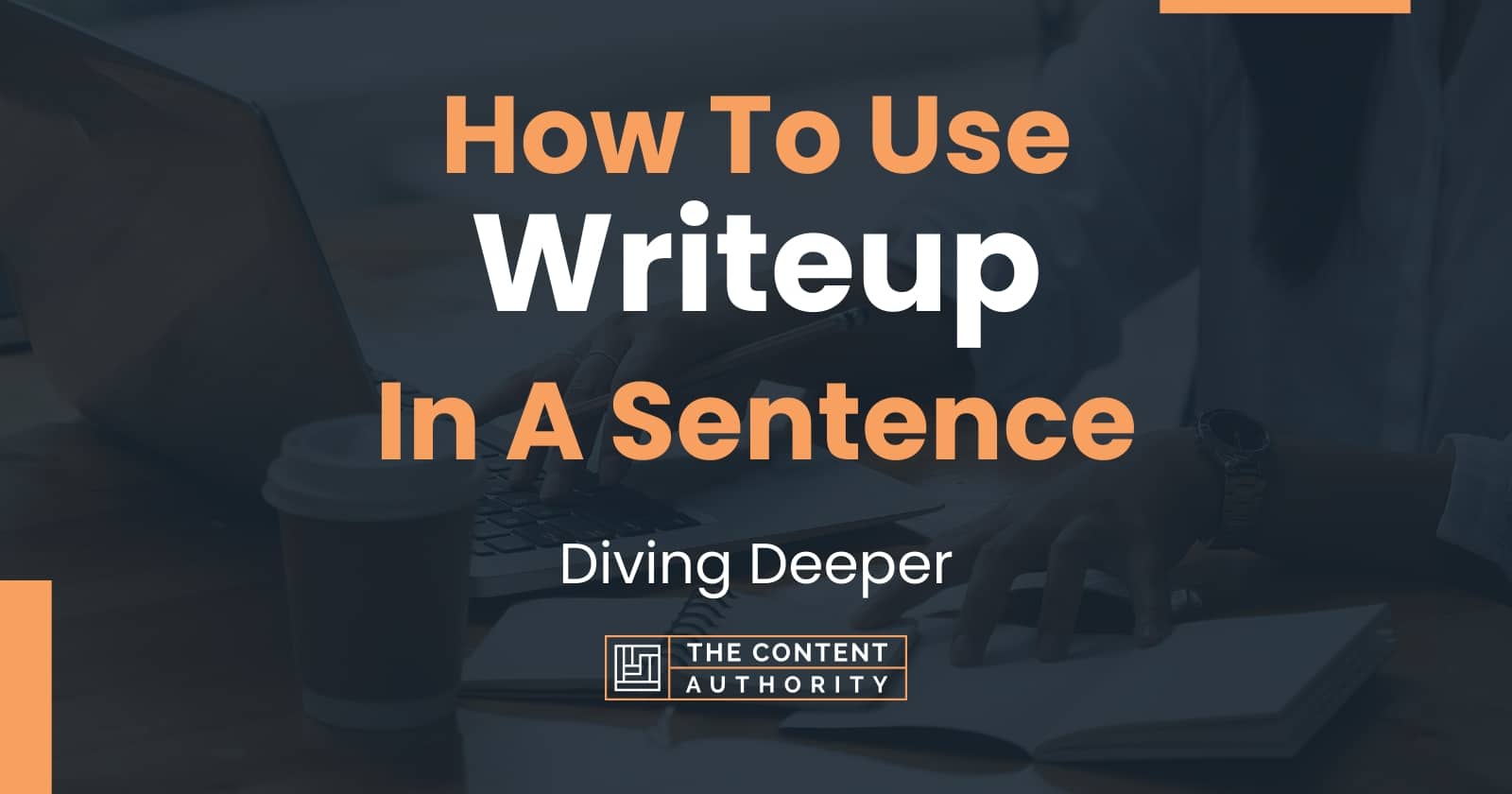 how-to-use-writeup-in-a-sentence-diving-deeper