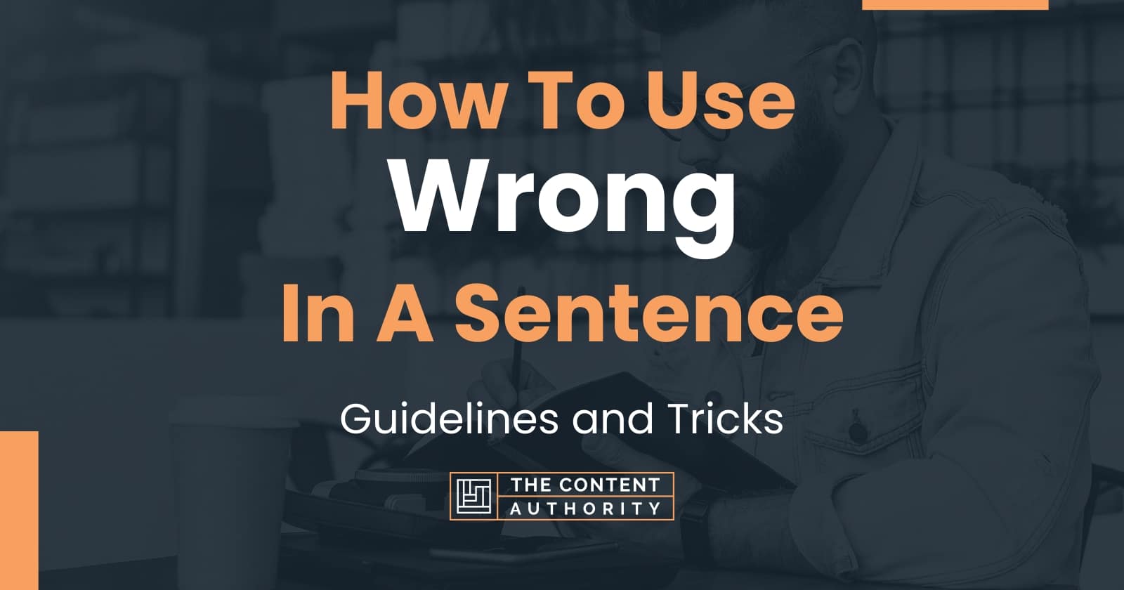 how-to-use-wrong-in-a-sentence-guidelines-and-tricks