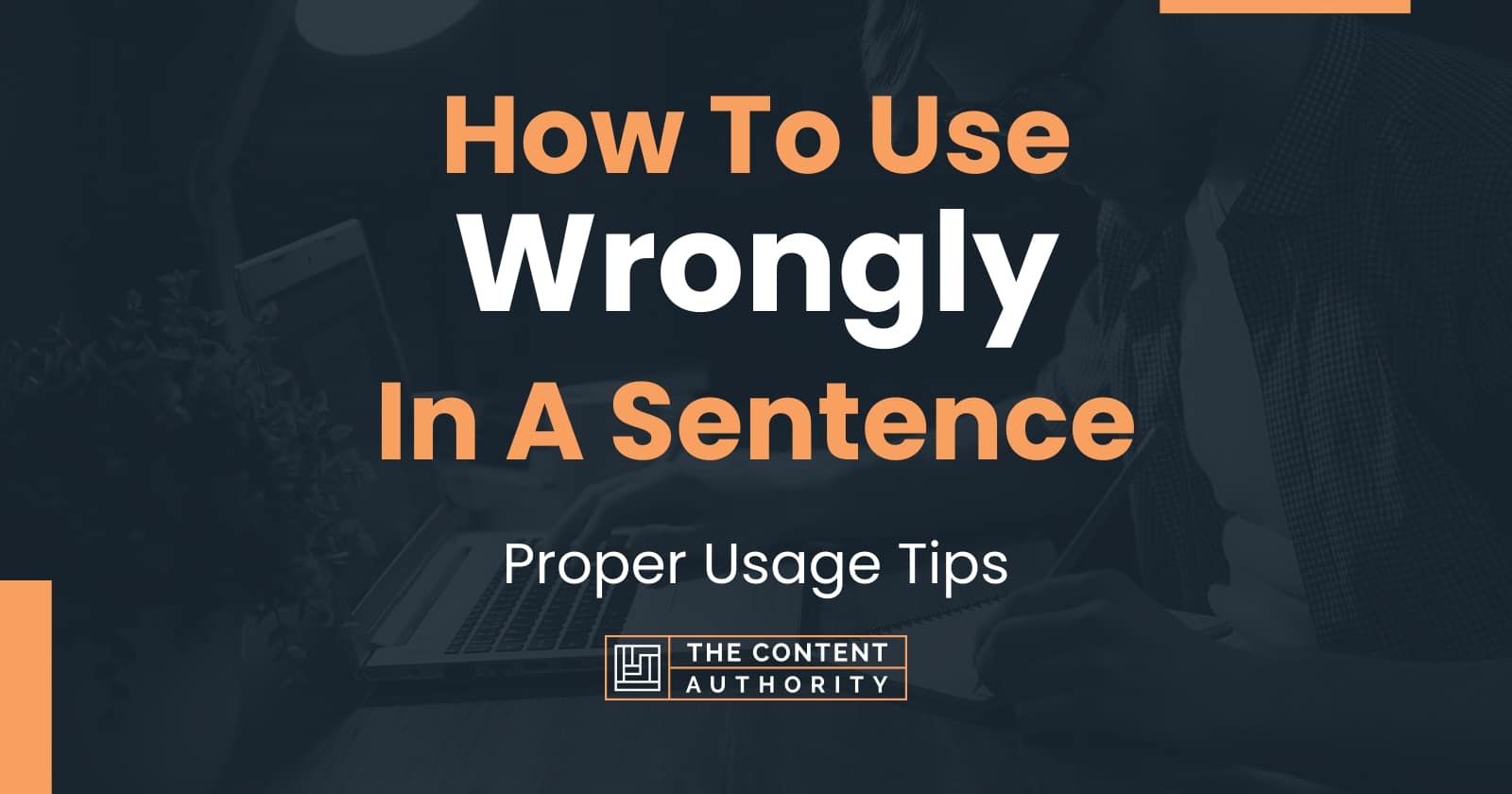 how-to-use-wrongly-in-a-sentence-proper-usage-tips