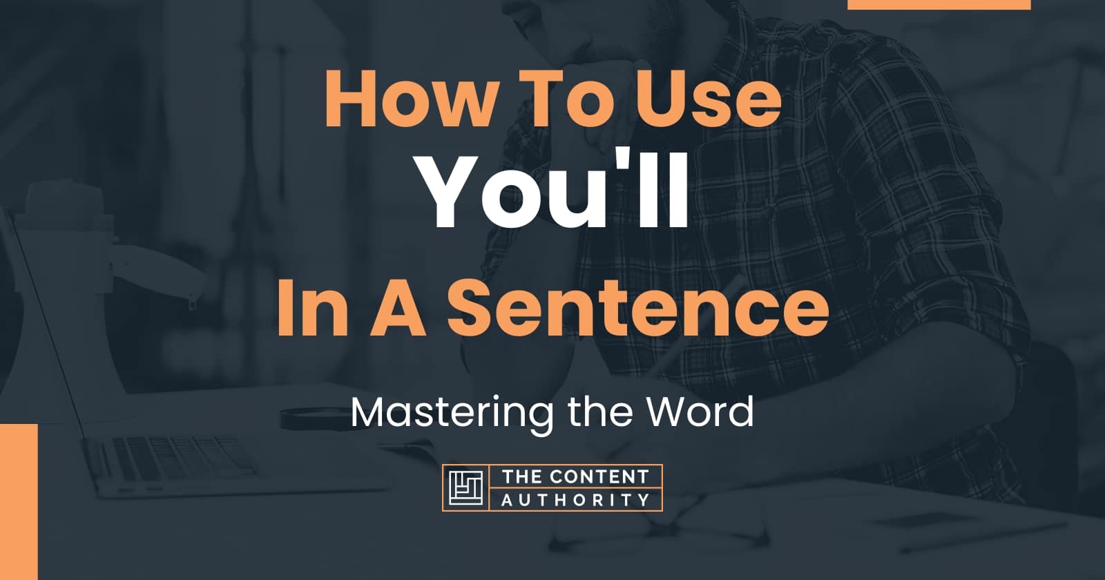 How To Use You ll In A Sentence Mastering The Word How To Use You ll In A Sentence Mastering The Word