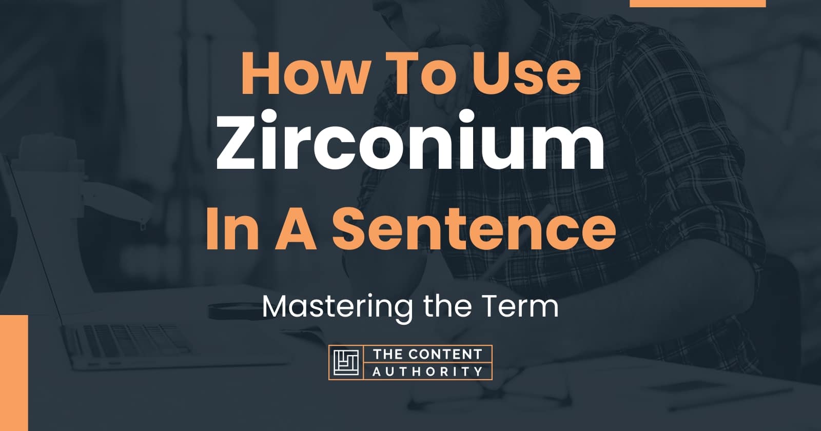 How To Use "Zirconium" In A Sentence Mastering the Term