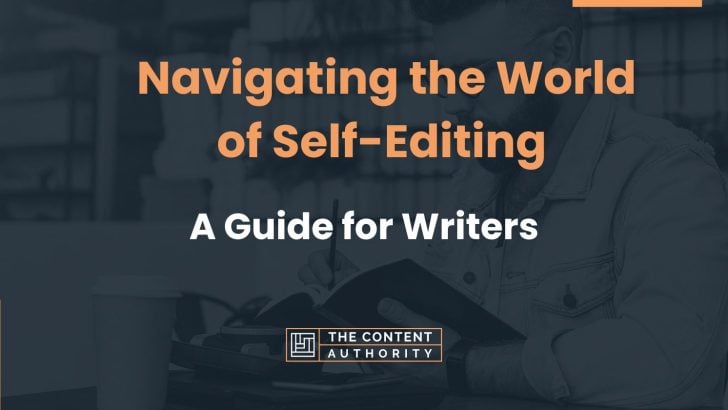 Navigating the World of Self-Editing: A Guide for Writers