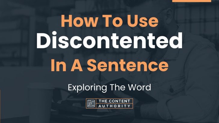 how-to-use-discontented-in-a-sentence-exploring-the-word