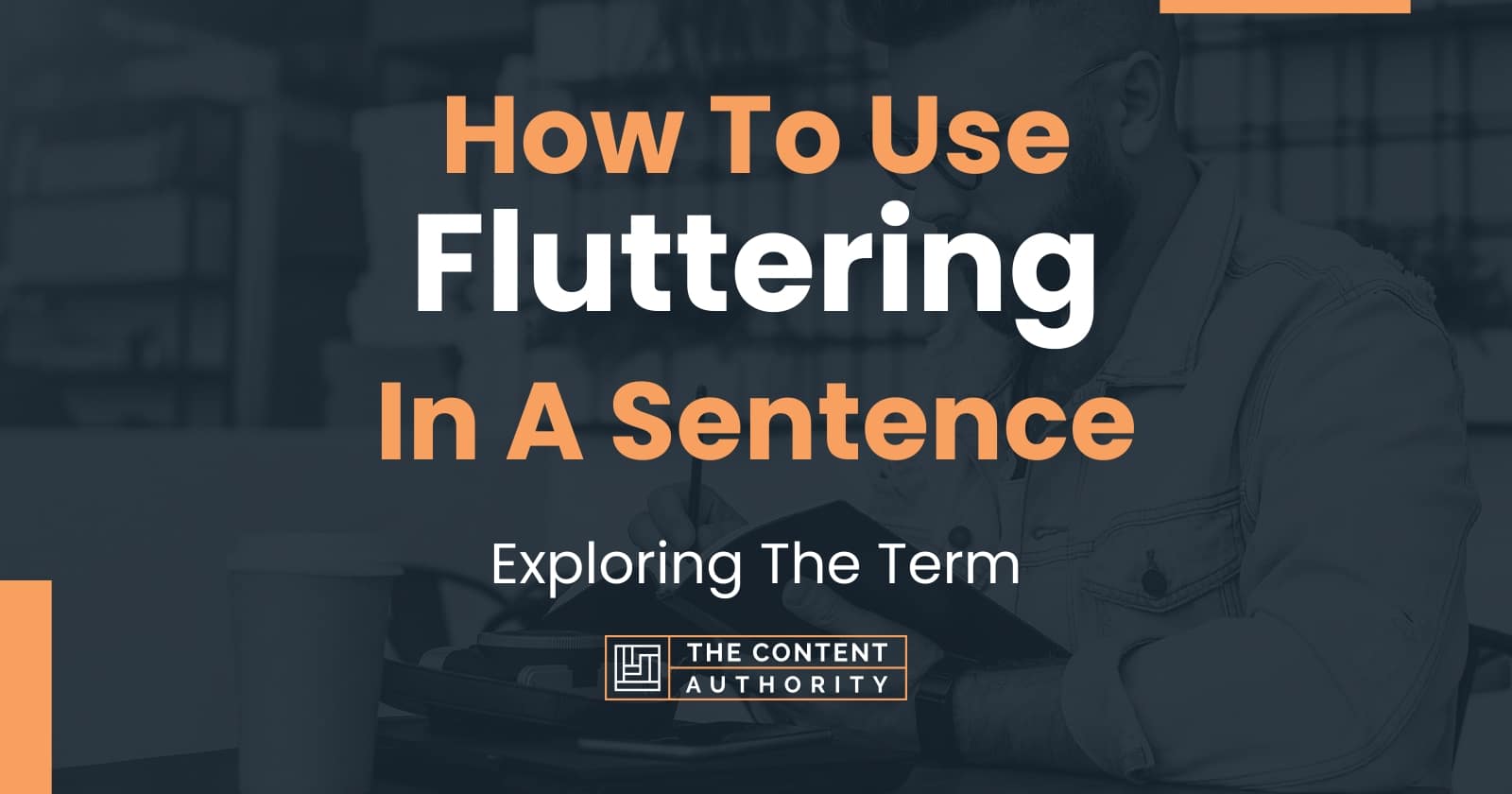 how-to-use-fluttering-in-a-sentence-exploring-the-term