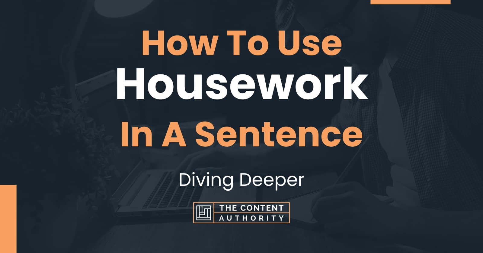 how-to-use-housework-in-a-sentence-diving-deeper