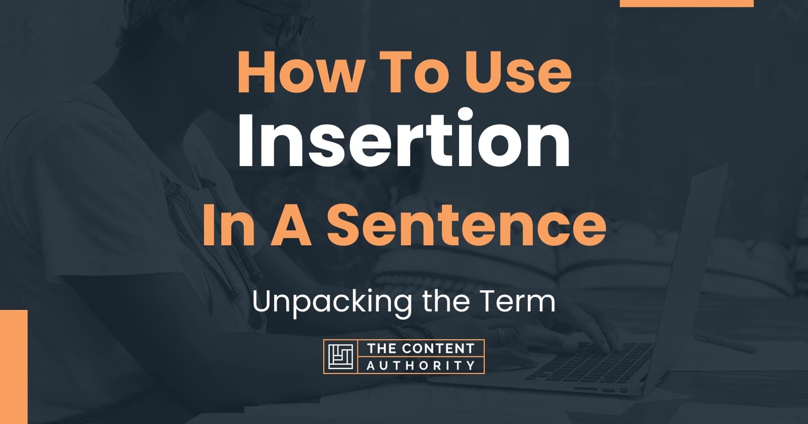 how-to-use-insertion-in-a-sentence-unpacking-the-term