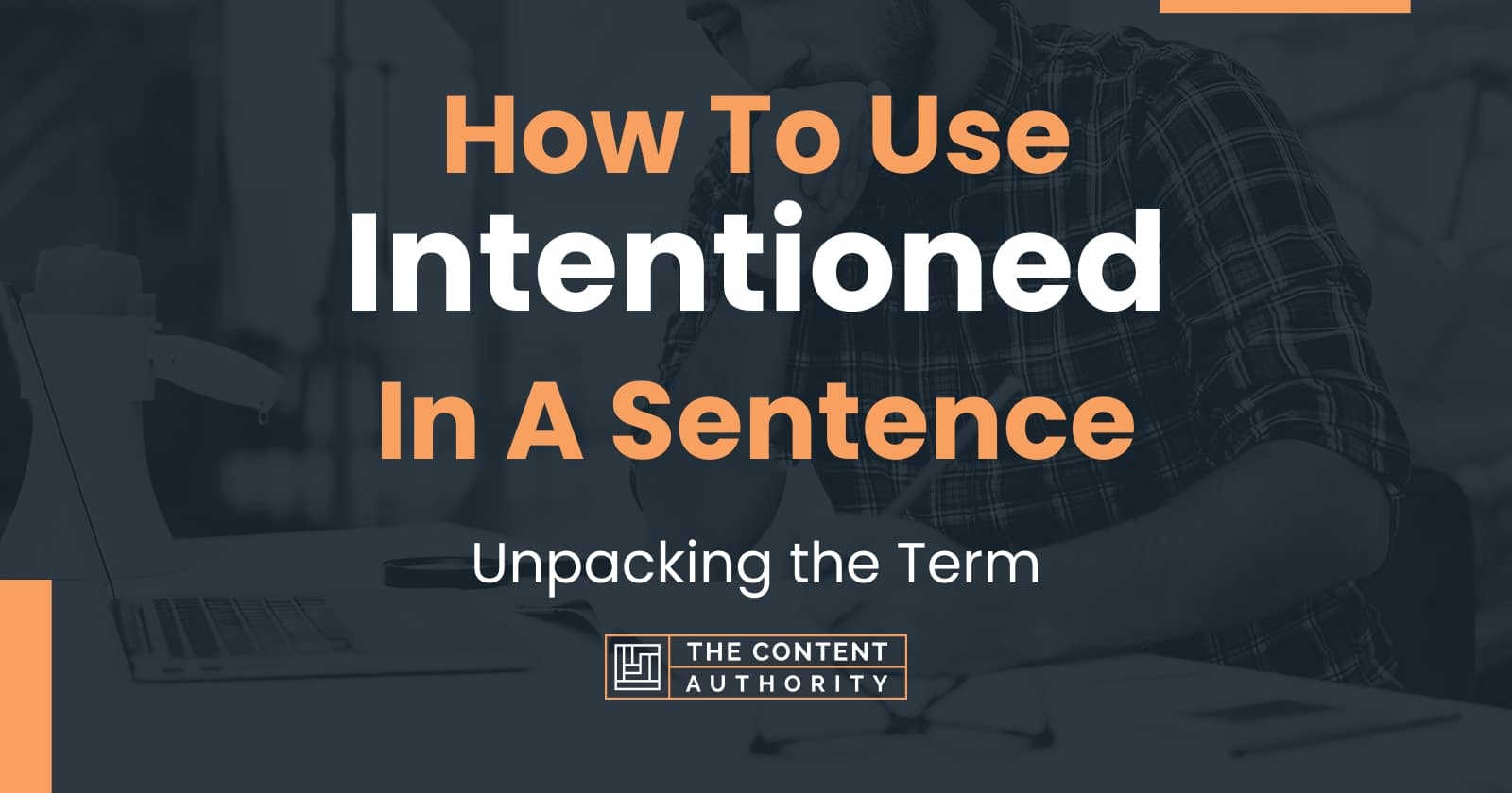 how-to-use-intentioned-in-a-sentence-unpacking-the-term