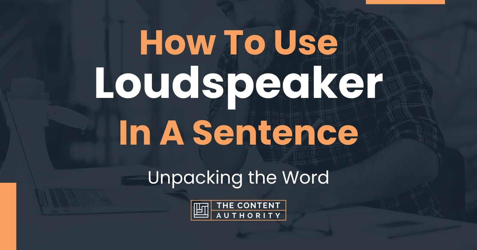 how-to-use-loudspeaker-in-a-sentence-unpacking-the-word