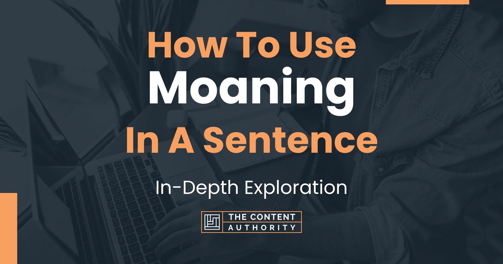 how-to-use-moaning-in-a-sentence-in-depth-exploration