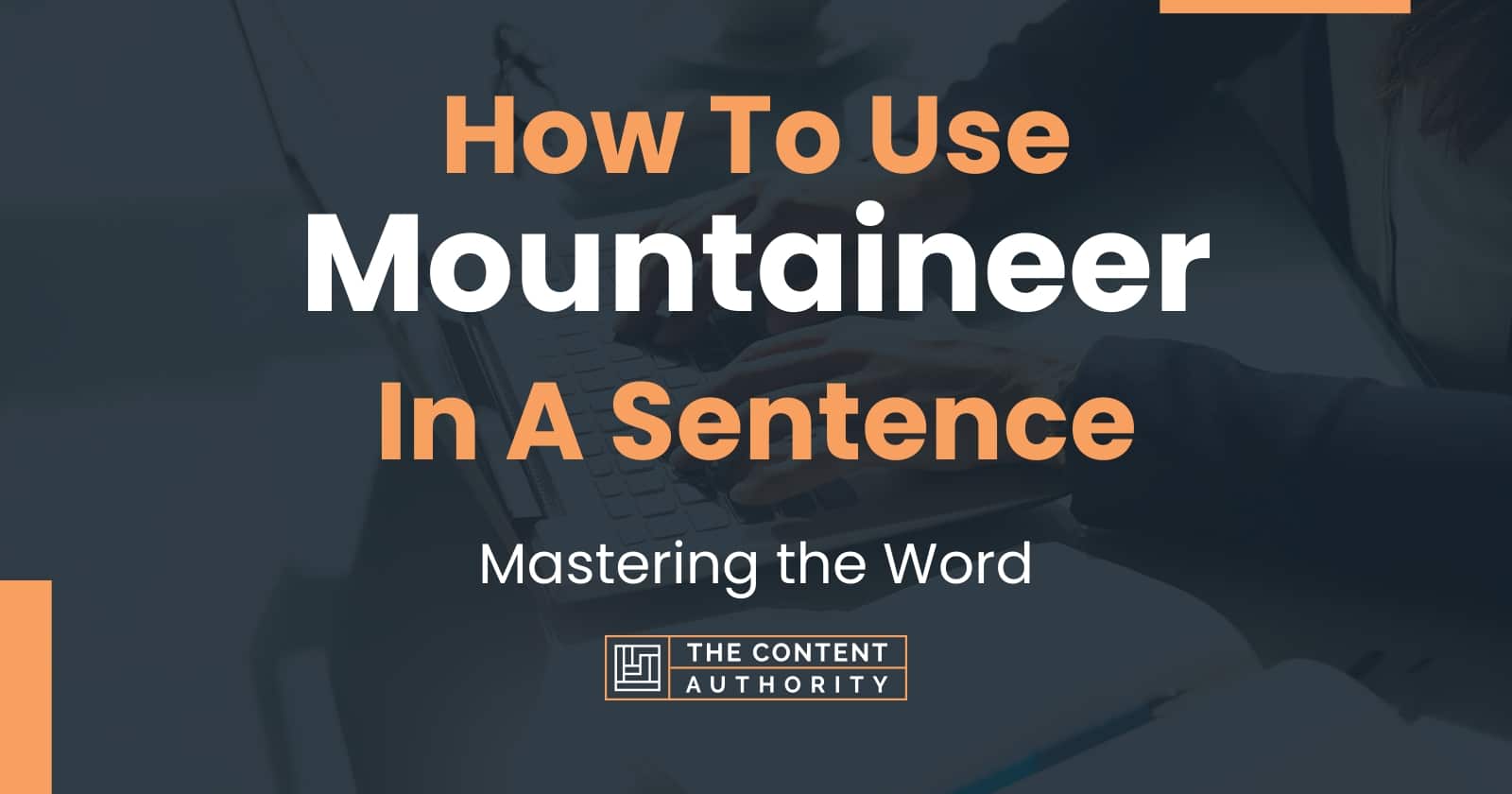 how-to-use-mountaineer-in-a-sentence-mastering-the-word