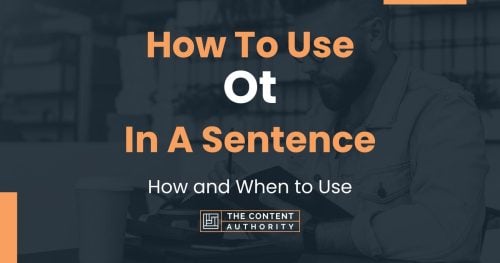 how to use ot in a sentence