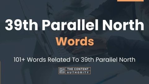 39th Parallel North Words - 101+ Words Related To 39th Parallel North