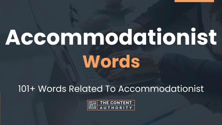 accommodationist-words-101-words-related-to-accommodationist