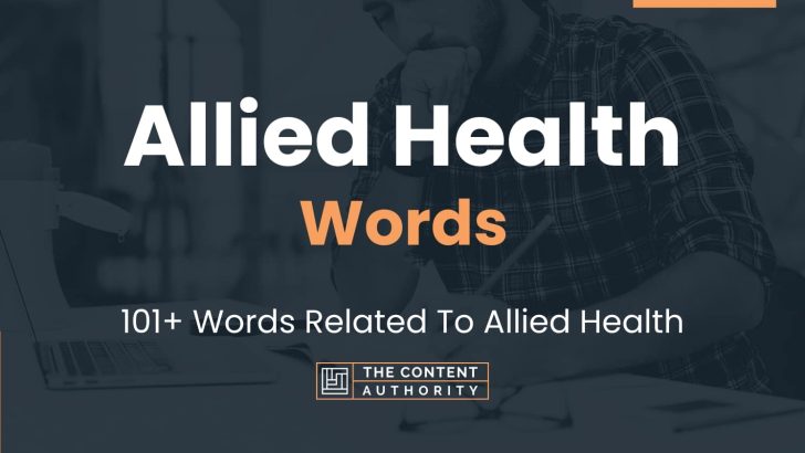 Allied Health Words – 101+ Words Related To Allied Health