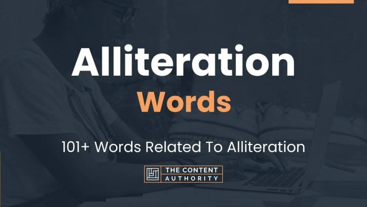 Alliteration Words - 101+ Words Related To Alliteration