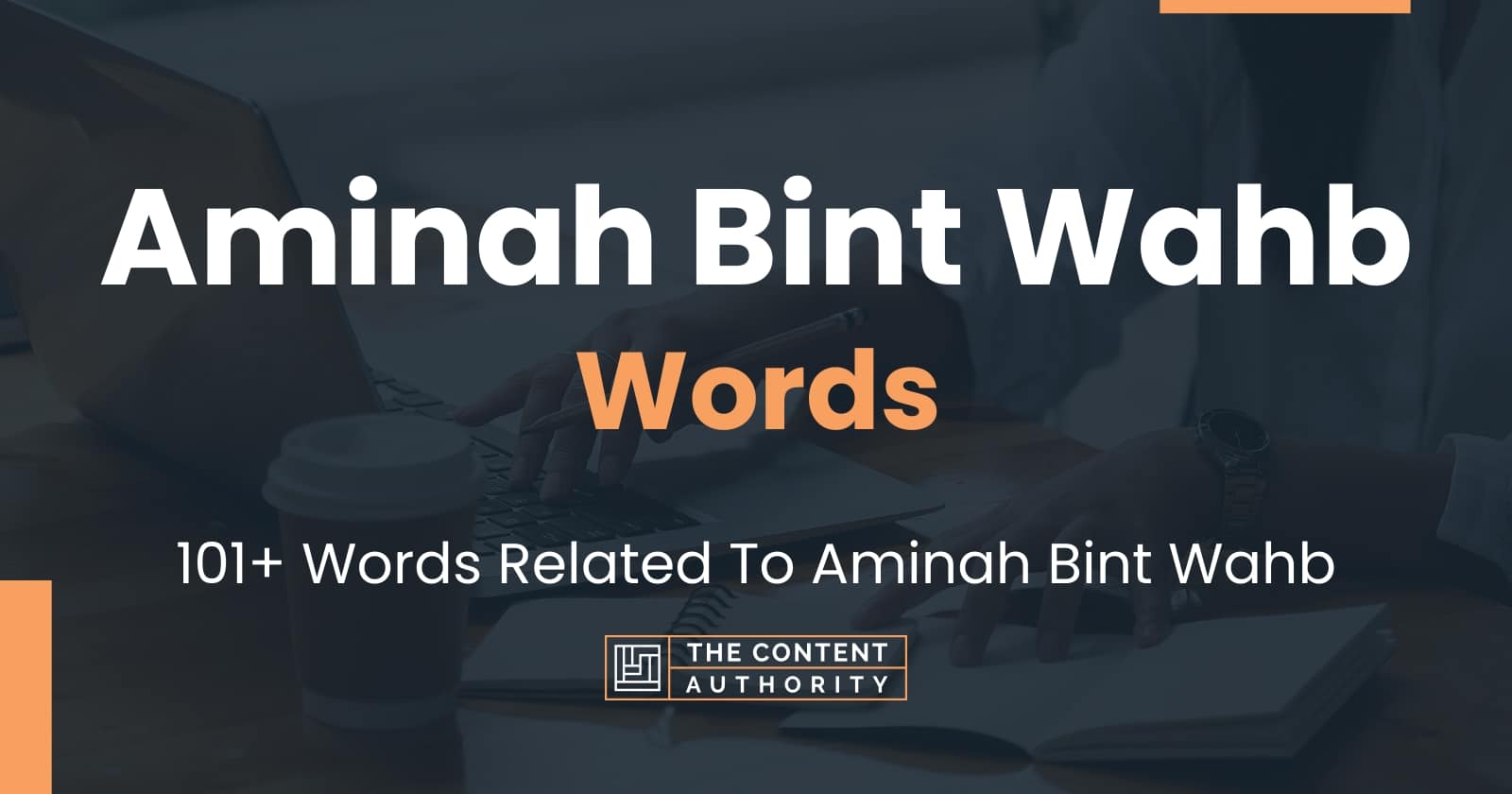 Aminah Bint Wahb Words - 101+ Words Related To Aminah Bint Wahb