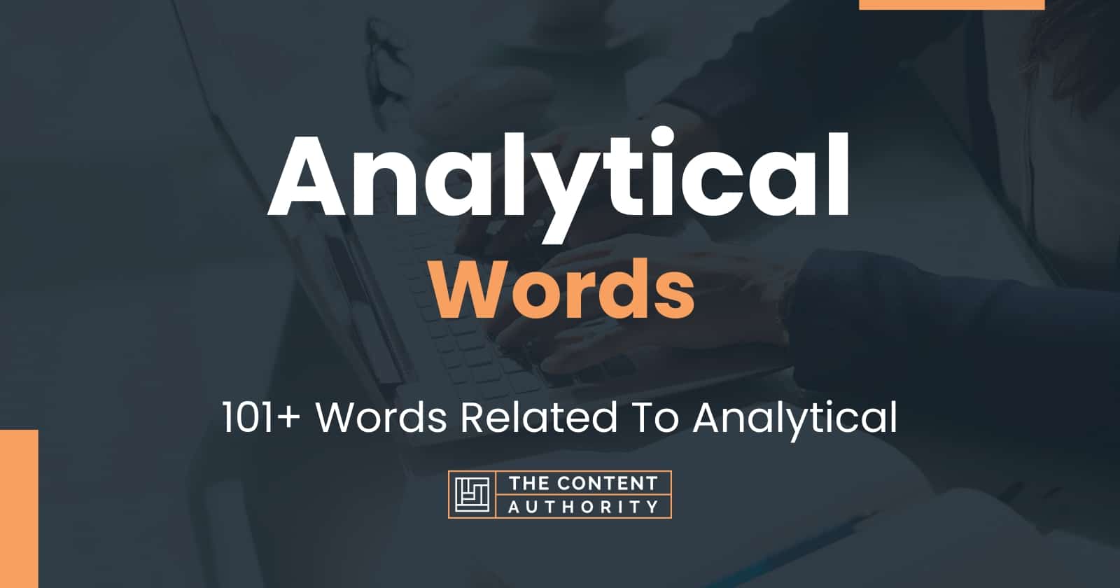 Analytical Words - 101+ Words Related To Analytical