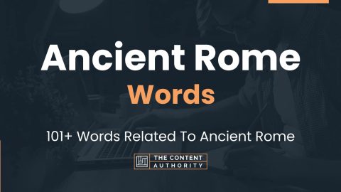 Ancient Rome Words - 101+ Words Related To Ancient Rome