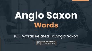 Anglo Saxon Words - 101+ Words Related To Anglo Saxon