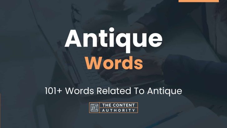 antique-words-101-words-related-to-antique