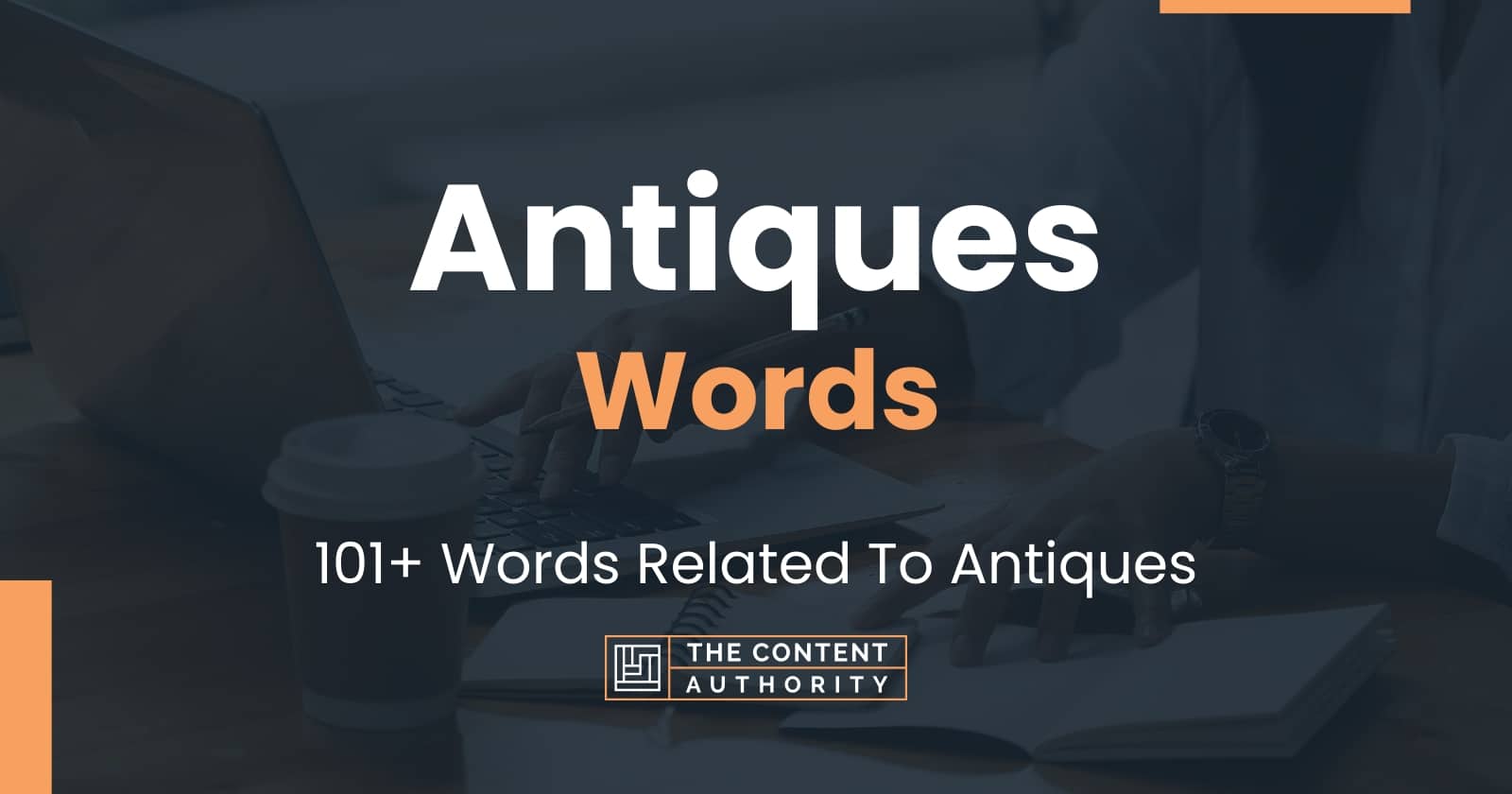 Antiques Words 101+ Words Related To Antiques