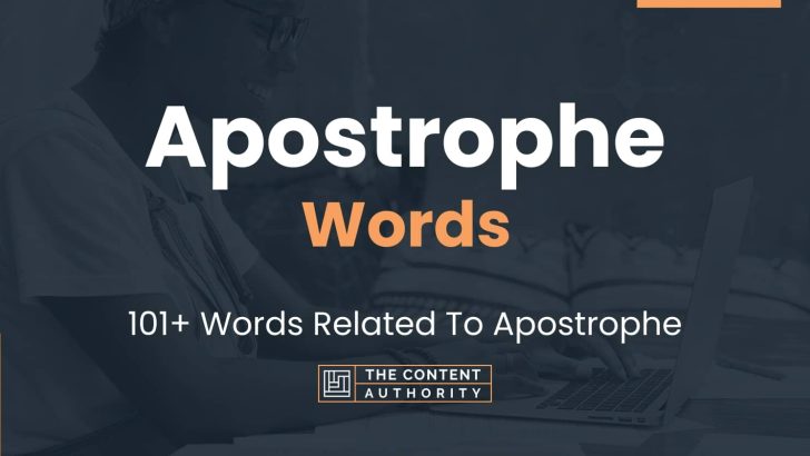 Apostrophe Words – 101+ Words Related To Apostrophe