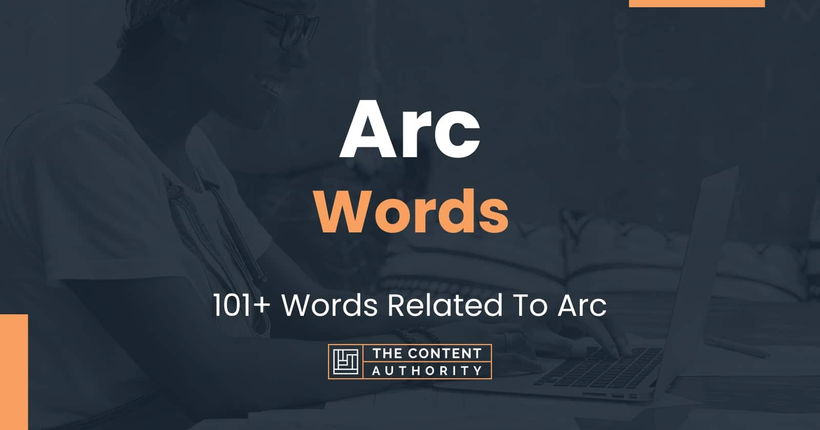 Arc Words - 101+ Words Related To Arc